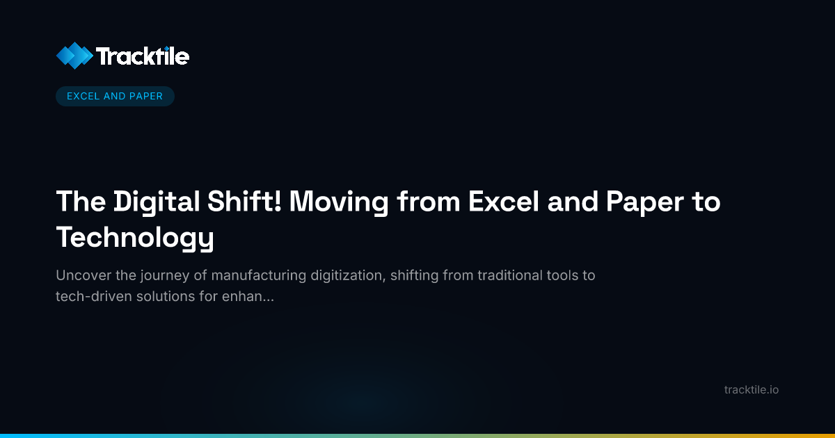 The Digital Shift! Moving from Excel and Paper to Technology | Tracktile